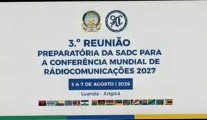 Angola acolhe 7ª Reunião Preparatória da SADC para Conferência de Radiocomunicações 2027